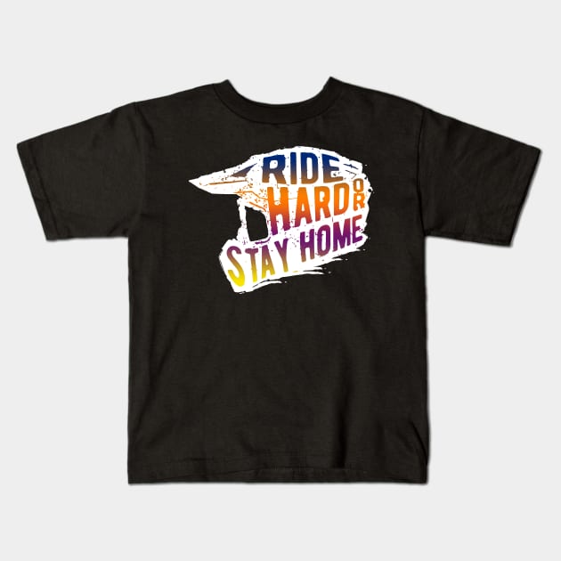 Ride Hard Or Stay Home, Motocross, Dirt Bike Kids T-Shirt by wonderws